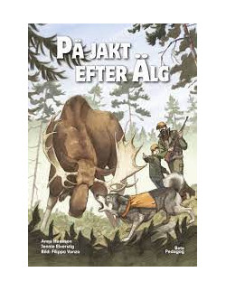 Bok för barn På jakt efter älg - Holmgrens Jakt och Fritid