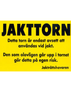 Varningsskylt Jakttorn -Holmgrens Jakt och Fritid