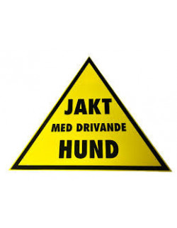 Varningsskylt Jakt med Drivande Hund -Holmgrens Jakt och Fritid